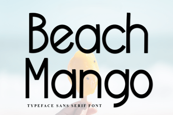 Beach Mango: A Fresh Sans Serif Font for Tropical Branding
