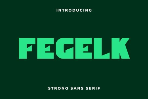 Fegelk: A Modern Sans Serif Font for Bold Web Design
