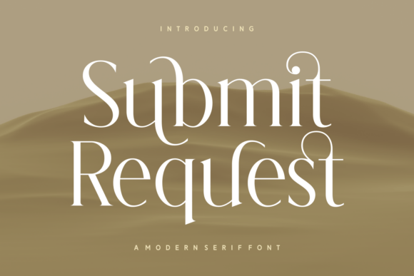 Submit Request Serif Font for Editorial Design